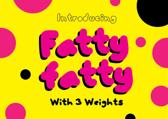 FattyFatty: A Bold Font for Editorial Design