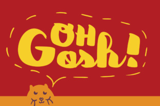 Oh Gosh Font for Playful, Memorable Branding